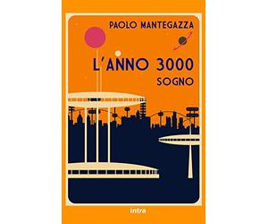 L'Anno 3000 (Annotato): Sogno