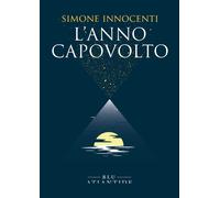 L'anno capovolto [Paperback] [Jun 22, 2022] Innocenti, Simone