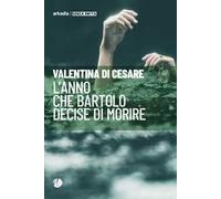 L'anno che Bartolo decise di morire