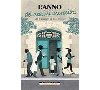 L'anno dei destini incrociati