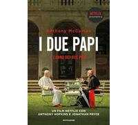 L' anno dei due papi. Francesco, Benedetto e la rinuncia che ha scosso il mondo