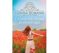 L'anno dei fiori di papavero