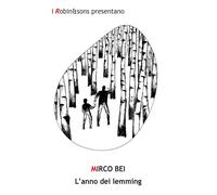 L'anno dei lemming - Bei Mirco