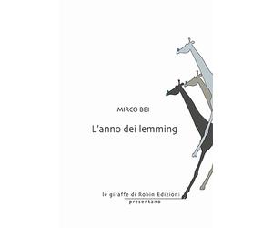 L'anno dei lemming - Bei Mirco