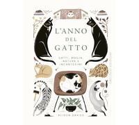 L'anno del gatto. Gatti, magia, natura e incantesimi