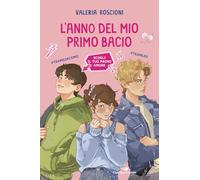 L'anno del mio primo bacio