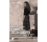 L'anno della garuffa - Anna Di Cagno