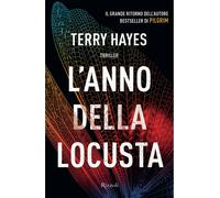 L'anno della locusta - Hayes Terry
