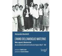 L' anno dell'ambiguo materno: note, appunti, illuminazioni da un seminario al Centro Culturale Virginia Woolf 1982