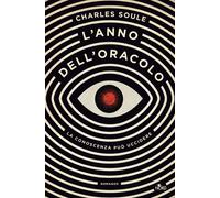 L'anno dell'oracolo - Soule Charles