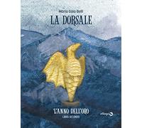 L'anno dell'oro. La dorsale (Vol. 2)