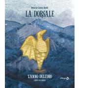 Libri Belli Maria Gaia - L' Anno Dell'oro. La Dorsale #02
