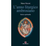 L'anno liturgico ambrosiano. Storia e spiritualità