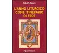 L'anno liturgico come itinerario di fede