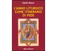 L'anno liturgico come itinerario di fede