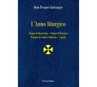 L'anno liturgico. Vol. 2 - Guéranger Prosper