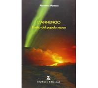 L'annuncio. Il mito del popolo nuovo