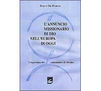 L'annuncio missionario di Dio nell'Europa di oggi. L'esperienza del «missionario di ritorno»