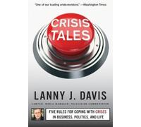 Lanny J. Davis Crisis Tales (Tascabile)