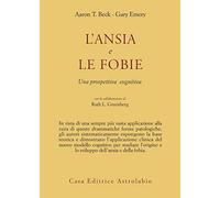 L'ansia e le fobie. Una prospettiva cognitiva
