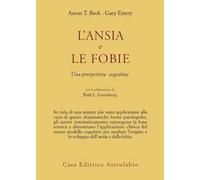 L'ansia e le fobie. Una prospettiva cognitiva