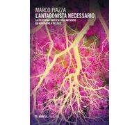 L' antagonista necessario. La filosofia francese dell'abitudine da Montaigne a Deleuze