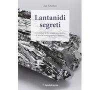 Lantanidi segreti. Le frontiere della terapia omeopatica di alcune nuove patologie moderne