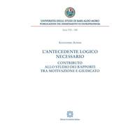 L'antecedente logico necessario. Contributo allo studio dei rapporti tra motivazione e giudicato