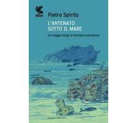 L'antenato sotto il mare. Un viaggio lungo la frontiera sommersa