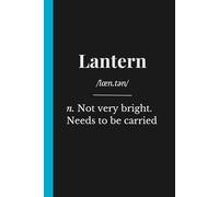 Lantern: British Sarcasm Workplace Nickname Notebook: A hilarious lined notebook for the colleague who isn’t very bright.