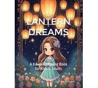 Lantern Dreams: A Kawaii Coloring Book for Kids & Adults