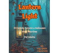 Lantern Light Word Search: 50 Spooky Medium Autumn & Halloween Word Searches for Adults (Large Print)