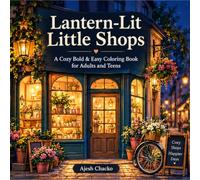 Lantern-Lit Little Shops: A Cozy Bold & Easy Coloring Book for Adults and Teens