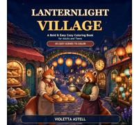 Lanternlight Village: A Bold & Easy Cozy Coloring Book for Adults and Teens