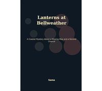 Lanterns at Bellweather: A Coastal Mystery About a Missing Map and a Second Chance