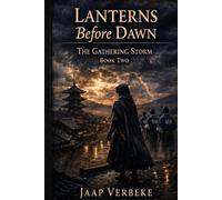 Lanterns Before Dawn: The Gathering Storm