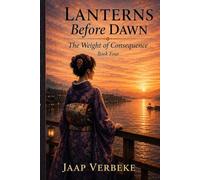 Lanterns Before Dawn: The Weight of Consequence