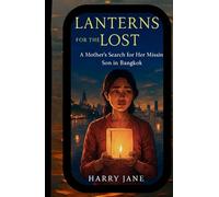 LANTERNS FOR THE LOST: SERIES 2 NOVEL [THE WEB TIGHTENS]