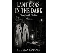 Lanterns in the Dark: Tales From the Bottoms