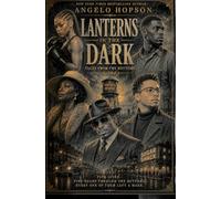 Lanterns in the Dark: Tales From the Bottoms Vol. 2