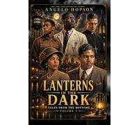 Lanterns in the Dark: Tales From the Bottoms Vol. 3