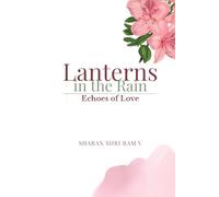 Lanterns in the Rain: Echoes of Love