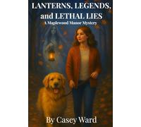Lanterns, Legends, and Lethal Lies