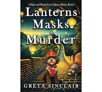 Lanterns Masks & Murder: A Hungry Ghost Cozy Culinary Murder Mystery