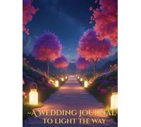 Lanterns Of Love: A Wedding Journal To Light The Way: The JoyNest Wedding Collection