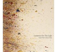 Lanterns On The Lake - Until The Colour Runs