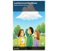 Lanterns on the Moon: Weather Written in the Sky