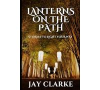 Lanterns on the Path: Stories to Light Your Way