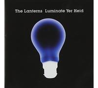 Lanterns, the - Luminate Yer Heid [Import]