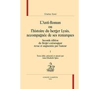 L'Anti-Roman ou l'histoire du berger Lysis, accompagnée de ses remarques. Seconde édition du ""Berger extravagant"" revue et augmentée par l'auteur.: ... revue et augmentée par l'auteur, 2 volumes
